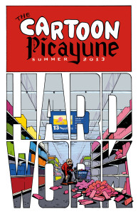 The fifth issue of The Cartoon Picayune, dated Summer 2013, focuses on the theme 'Hard Work.' (Image courtesy of Josh Kramer).