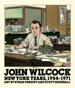 Ethan Persoff and Scott Marshall are in the midst of writing their multi-part comic biography of underground journalist John Wilcock.
