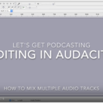 How to edit audio for a podcast